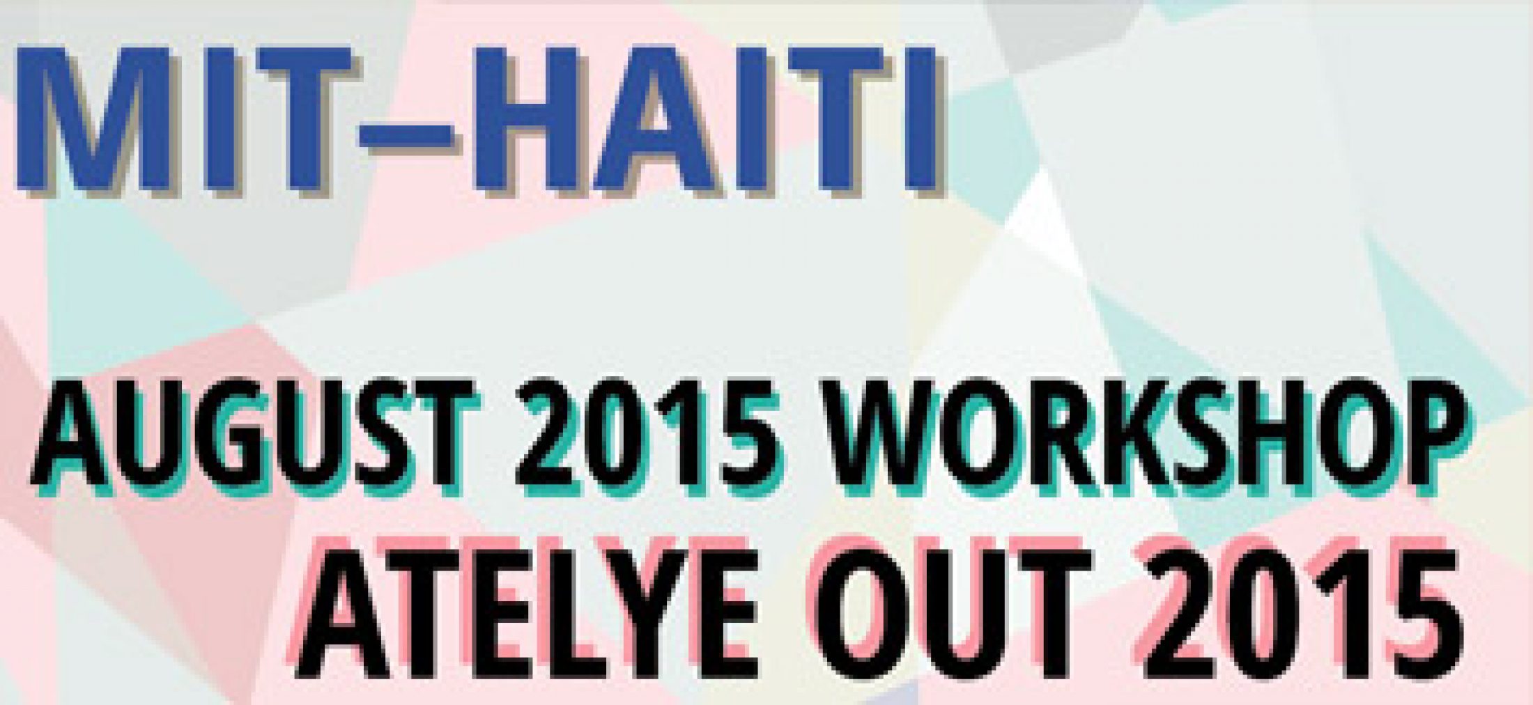 August 2015 Workshop Announcement – MIT-Haiti Initiative